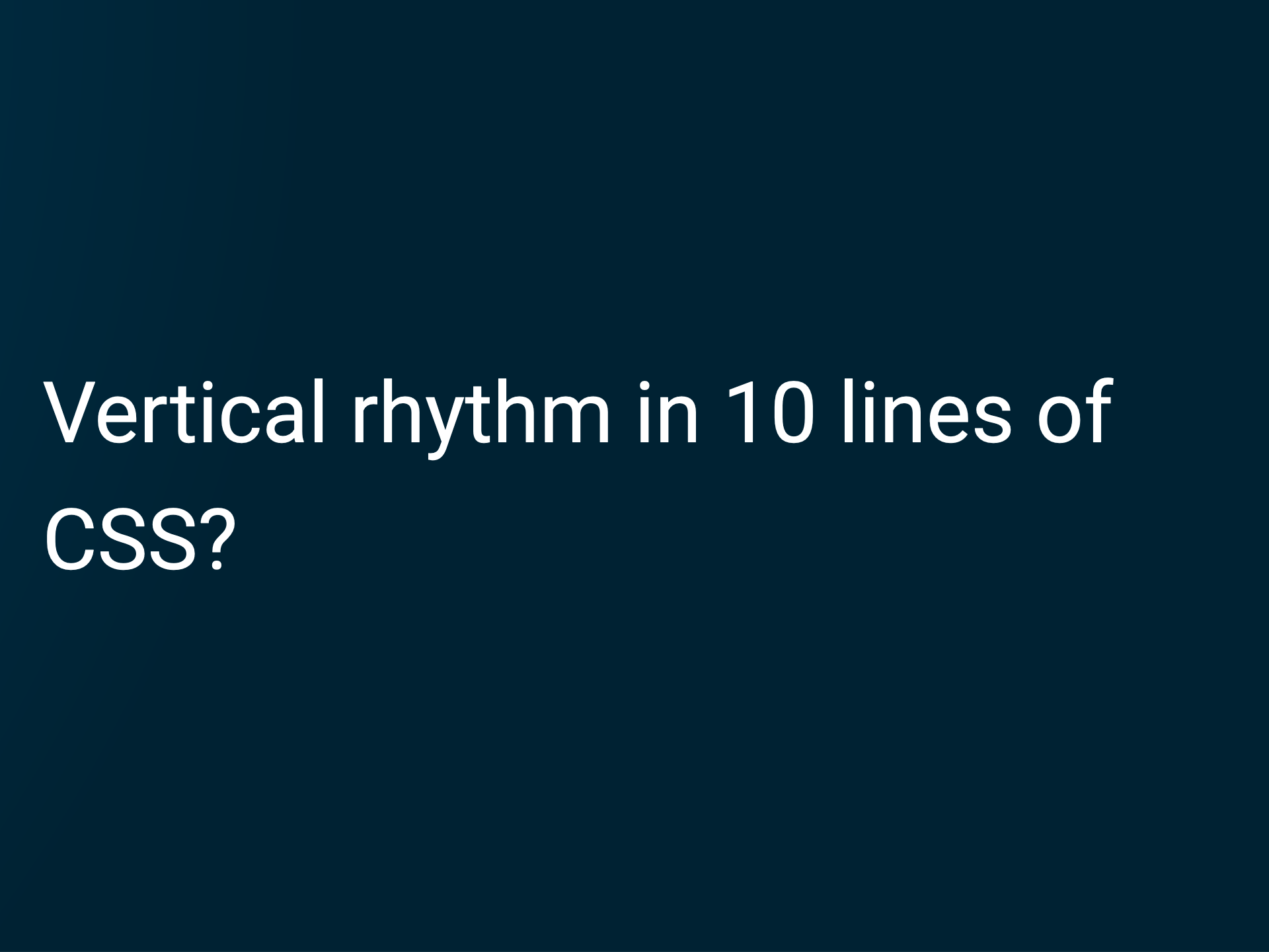 Create a vertical rhythm system in 10 lines of CSS | Mark Conroy | Lead ...