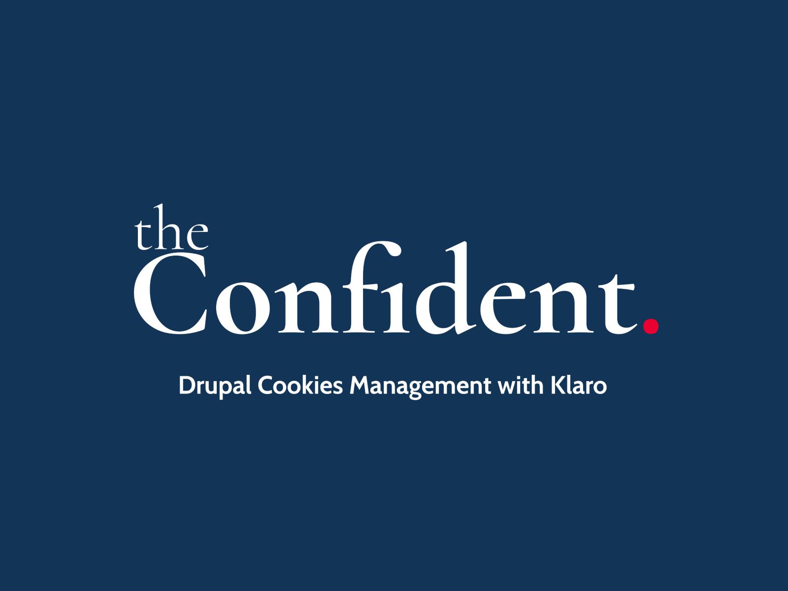 The Confident: Drupal Cookies Management with Klaro