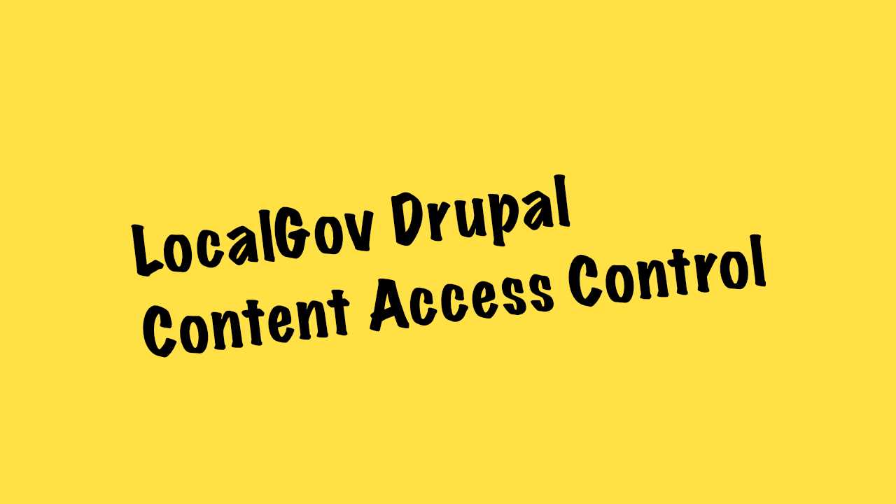 LocalGov Drupal Content Access Control
